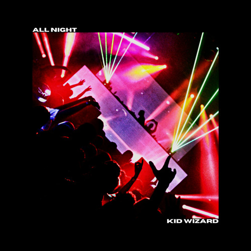 Kid Wizard - All Night (Original Mix)