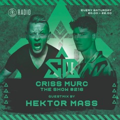 The Show by Criss Murc #216 - Guestmix by Hektor Mass