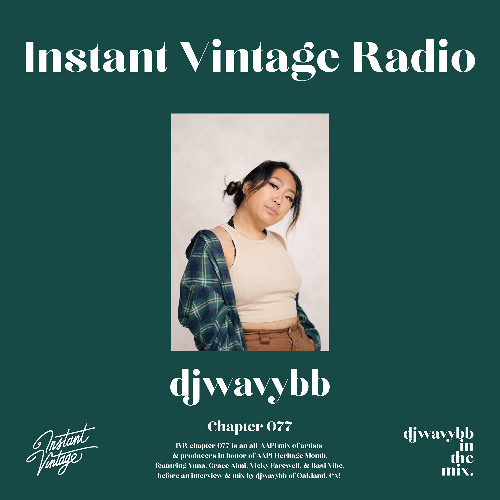 Instant Vintage Radio Presents: djwavybb's AAPI Mix