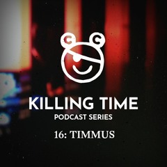 KTR Podcast 016: TIMMUS