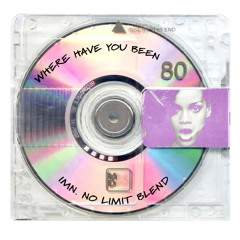 Where Have You Been (IMN. Blend) - Rihanna