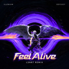 ILLENIUM, Bastille & Dabin - Feel Alive ( L3NRT Remix)