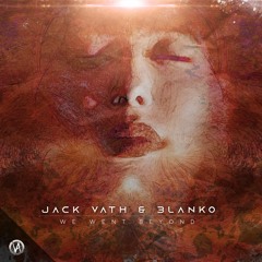 VAU101 : Jack Vath & 3lanko - We Went Beyond [Vibrate Audio]