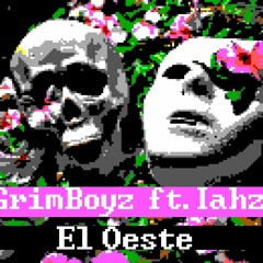 Grim Boyz// Ft. Iahzy - El Oeste (Freestyle) (Prod. by RIP GRIM)