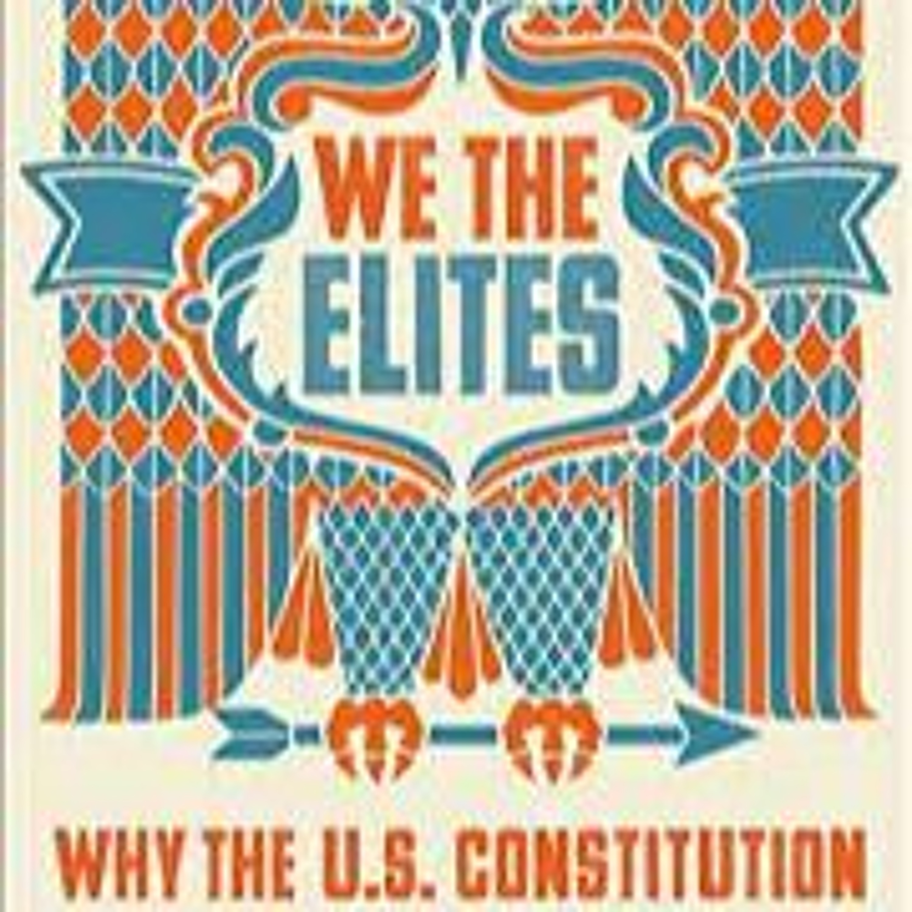 Robert Ovetz on We the Elites