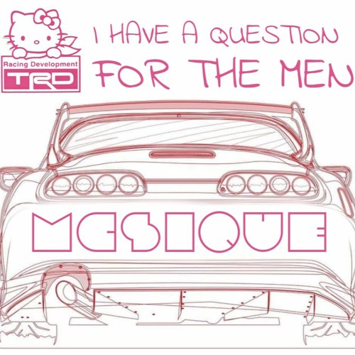 mcsique: I Have a Question for a Men [Trial] | Free Download