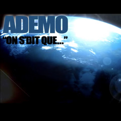 Ademo - On S'dit Que