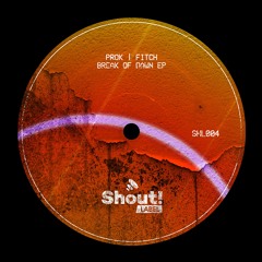 Prok & Fitch - Break Of Dawn