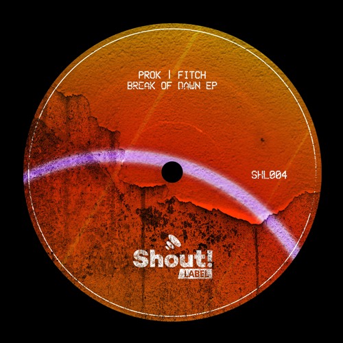 Prok & Fitch - Break Of Dawn