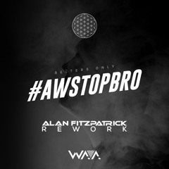 Belters Only - AwStopBro (Alan Fitzpatrick Rework)