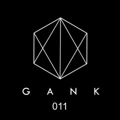 GANK 011 - Podcast by VOODOO RAY