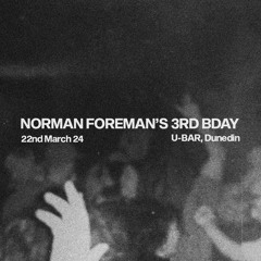 NORMAN FOREMAN'S 3RD BDAY