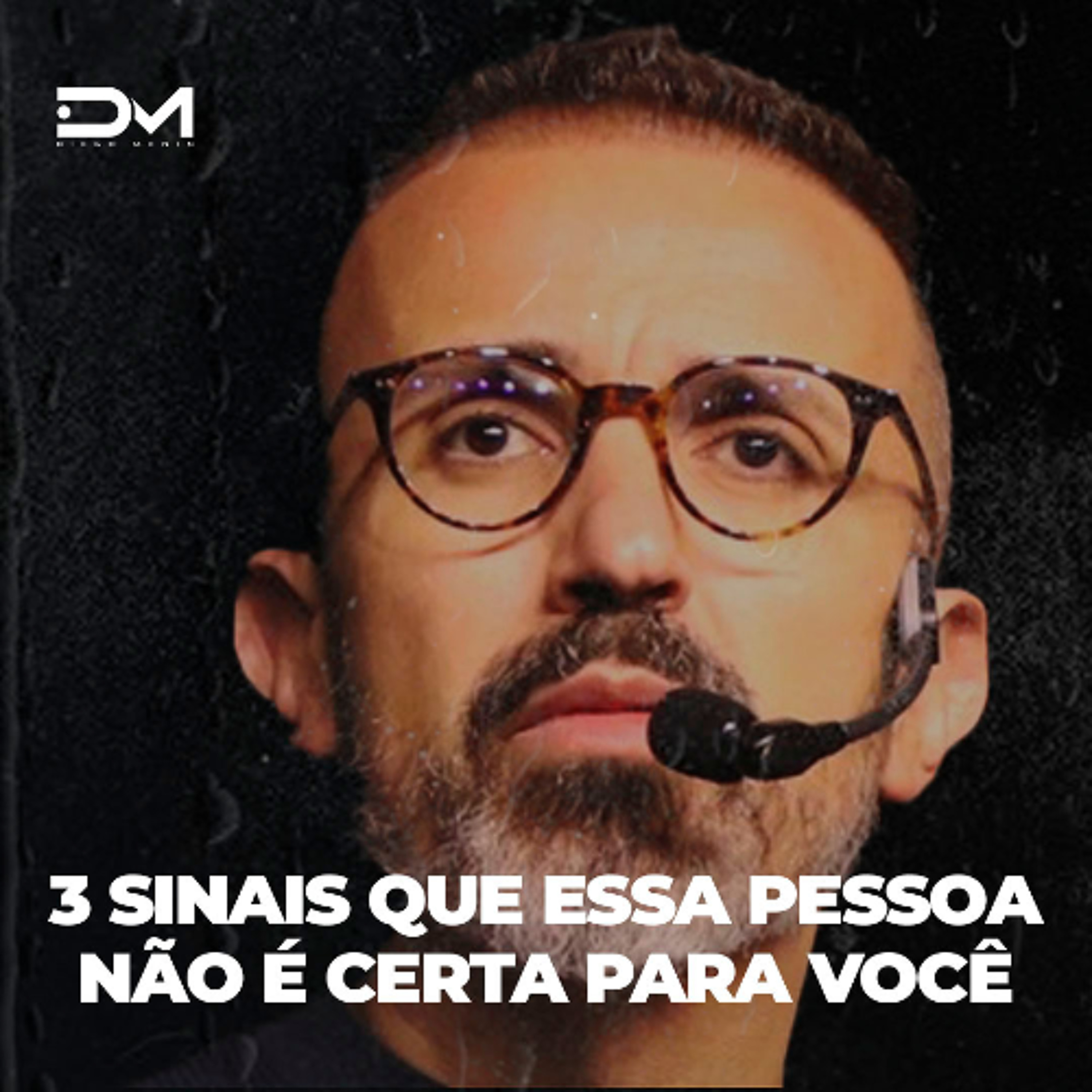 3 SINAIS QUE ESSA PESSOA NÃO É CERTA PARA VOCÊ | Motivacional episode artwork