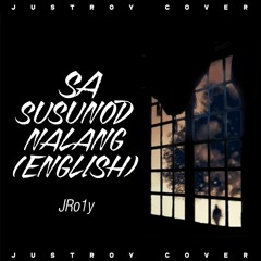 Sa Susunod Na Lang (English Cover)(I'll Just Do It Next Time) by JRo1y
