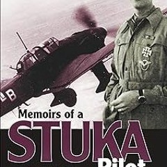 Memoirs of a Stuka Pilot BY Helmut Mahlke (Author),John Weal (Contributor) )E-reader[ Full Version
