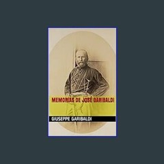 [PDF] eBOOK Read 💖 Memorias de José Garibaldi (Portuguese Edition)     Kindle Edition Full Pdf