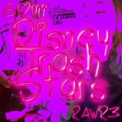 DisneyTrashStars⭐Rawr3xGomi