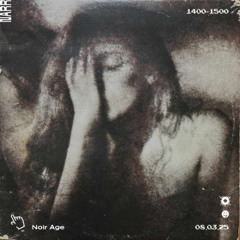 Noir Age 08/03/25