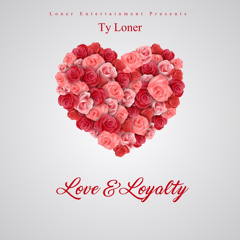 Ty Loner - Love & Loyalty [Prod.NicoGotTheSauce] MASTER 3.mp3