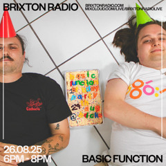 Basic Function - Brixton Radio Show BDAY SPECIAL (Condy b2b Ms. Kenton) - 26/08/25