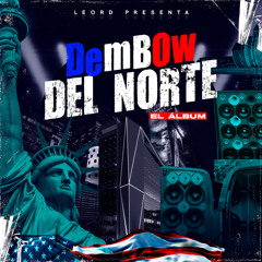 Dembow Del Norte El Álbum