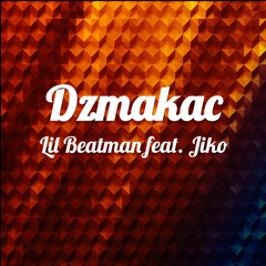 Dzmakac (feat. Jiko)
