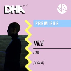 Premiere: MOLØ - Luma [Vivrant]