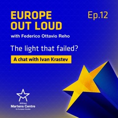 [Europe Out Loud] "The light that failed?" a chat with Ivan Krastev