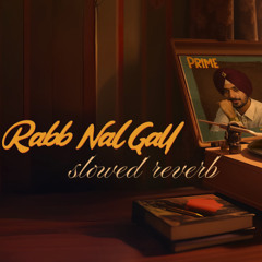 Rabb Nal Gall - Nirvair Pannu [Prime Album] slowed and reverb