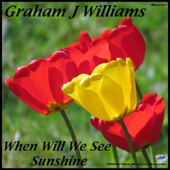 When Will We See Sunshine (Graham Williams)
