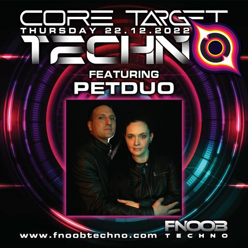 Stream PETDuo @ FNOOB TECHNO RADIO PRESENTS_CORE TARGET TECHNO #018 by  VICTOR VIOLENCE | Listen online for free on SoundCloud