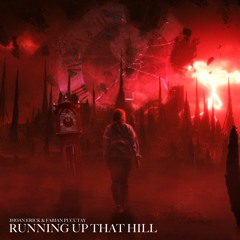 Kate Bush - Running Up That Hill (Jhoan Erick & Fabian Pucutay Remix)