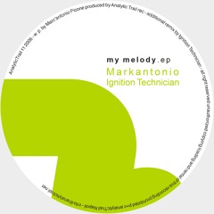 Markantonio - My Melody (Ignition Technician Remix)