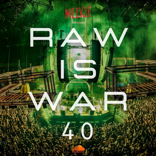 Raw Is War #40 XTRA RAW | by MELVJE