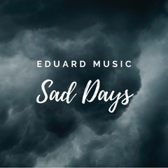 SadDays [Chill/ Low-Fi Type Beat]