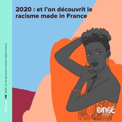#49 - 2020 : et l'on découvrit le racisme made in France