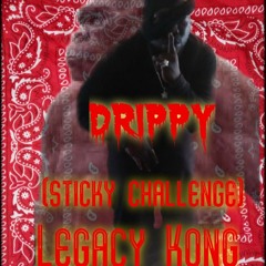 Drippy (Drake's sticky challenge) Legacy Kong