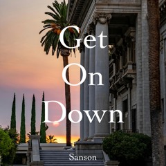 Get On Down [Free Download]