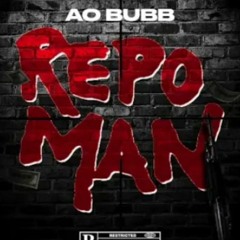 AO Bubb - Repo Man (leaked