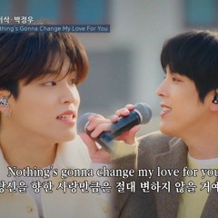Nothing's Gonna Change My Love For You - 트레저 박정우 (PARK JEONG WOO), 홍이삭 (Isaac Hong)-비긴어게인 BeginAgain