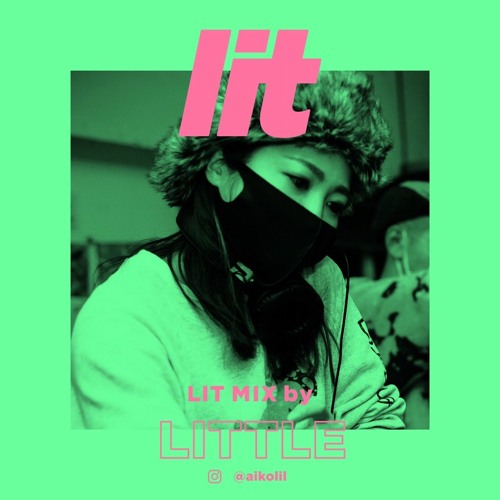 lit Mix Vol.19 by LITTLE