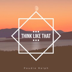 Paudie Ralph - Think Like That Mix