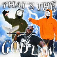 THAT'S THE GOD LAW (W/ PROJECT PAT) (PROD. LIMBOWITHNELL)