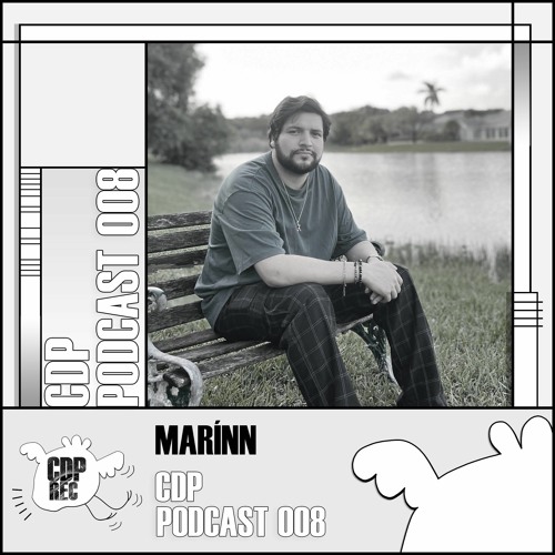 CDP Podcast 008 // MARÍNN