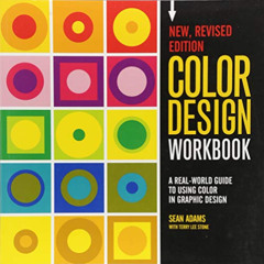 VIEW PDF 💘 Color Design Workbook: New, Revised Edition: A Real World Guide to Using
