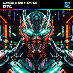 Aurede & GIO & Arkins - OTL (Original Mix)