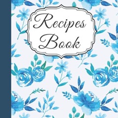 ✔PDF✔ Recipes Book: Awesome Notebook For Writhing Recipes with 100 pages,blankBa