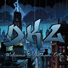 DKL | Welcome To Gotham City #1 ( Rap Français )