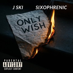 ONLYWISH ft. Sixophrenic