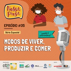 NOSSA PROSA - MODOS DE VIVER, PRODUZIR E COMER